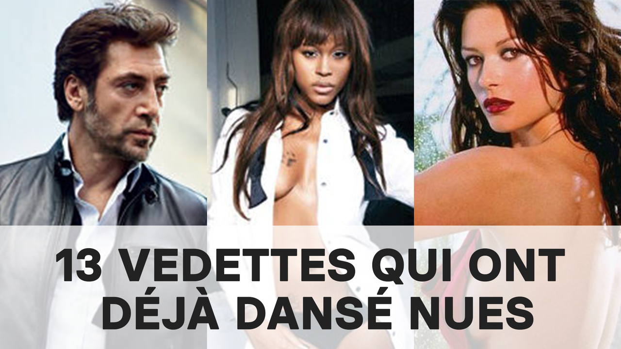 13 vedettes qui ont déjà dansé nues | JDQ