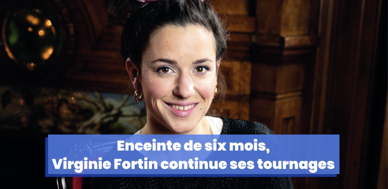 Enceinte de six mois, Virginie Fortin continue ses tournages | 7 Jours