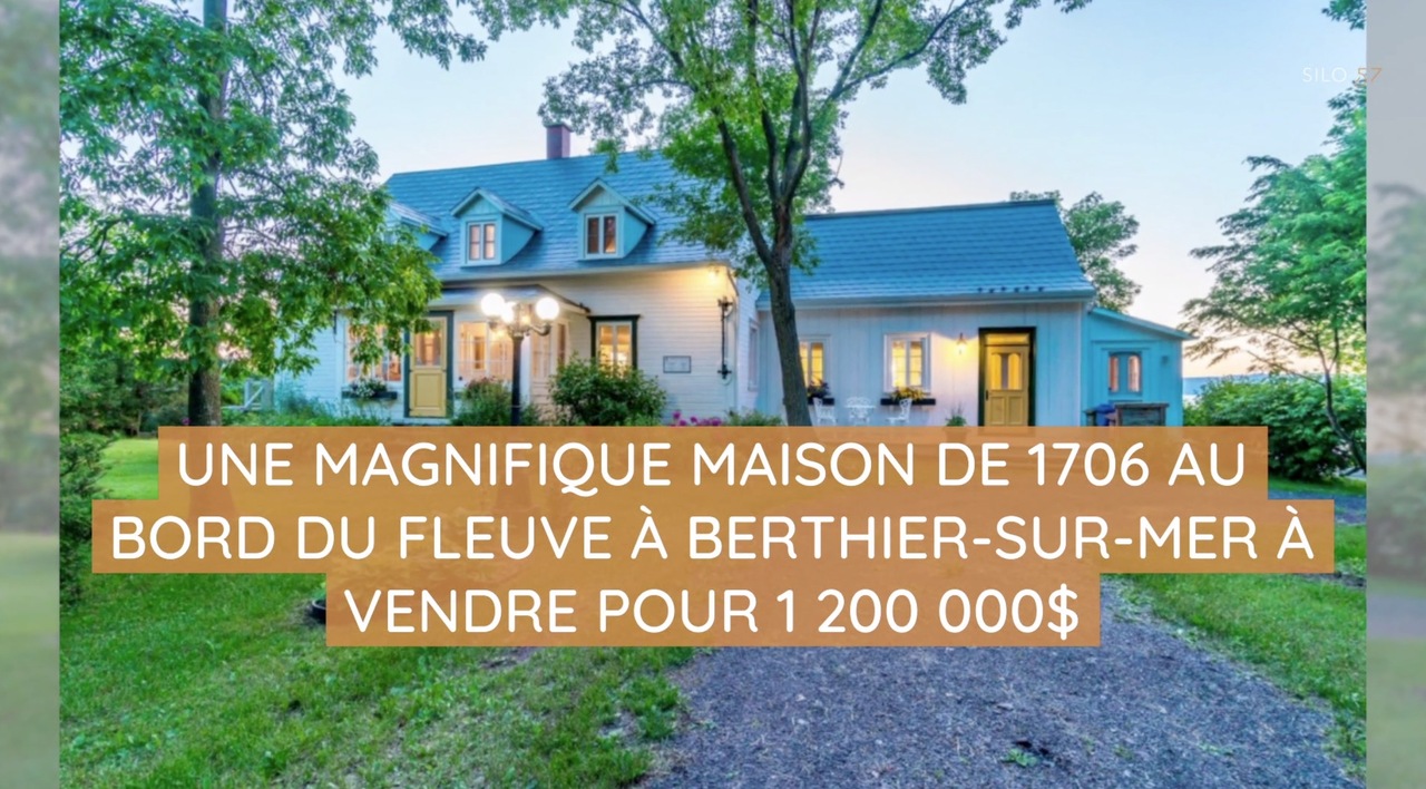 Maison Ancestrale A Vendre Berthier Sur Mer Une magnifique maison de 1706 sur le bord du fleuve à Berthier-sur-Mer est  à vendre pour 1 200 000$ | Silo 57