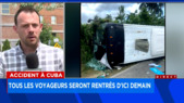 Accident à Cuba: tous les voyageurs seront rentrés d'ici demain - Explications, 13h