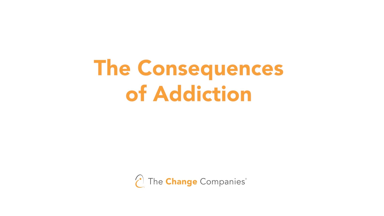 thumbnail for The Consequences of Addiction