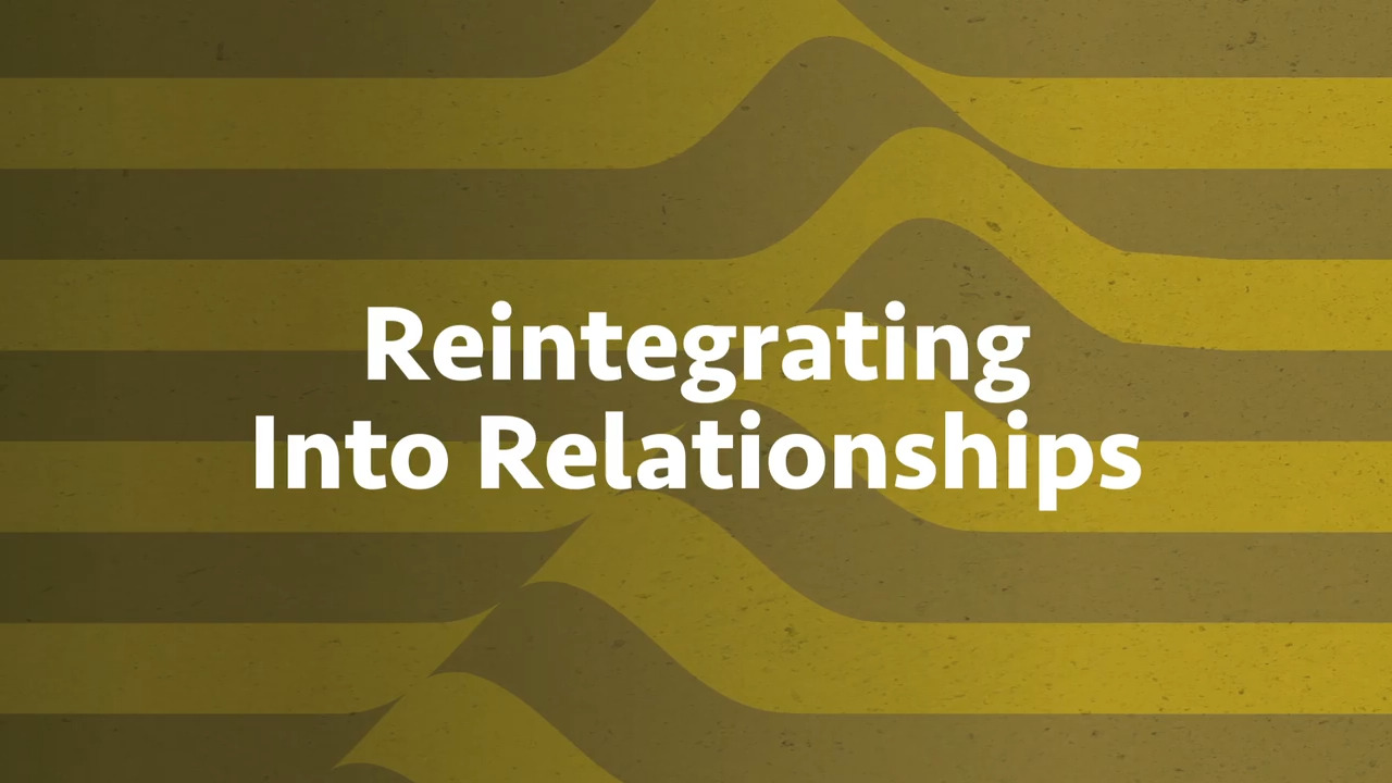 thumbnail for Reintegrating Into Relationships