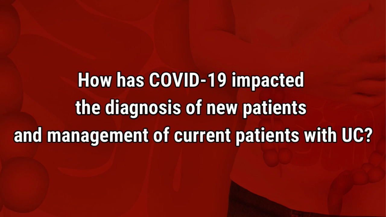 VIDEO: How COVID-19 has impacted ulcerative colitis care