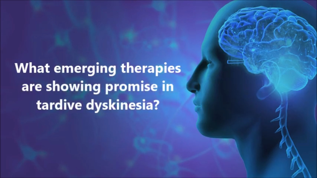 VIDEO: Emerging therapies in tardive dyskinesia