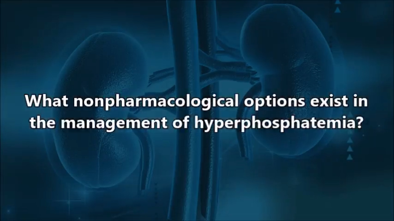 VIDEO: Nonpharmacological options in management of hyperphosphatemia