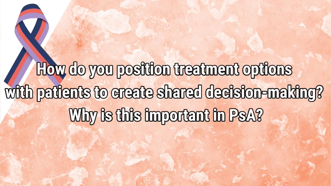 VIDEO: Shared decision-making in psoriatic arthritis