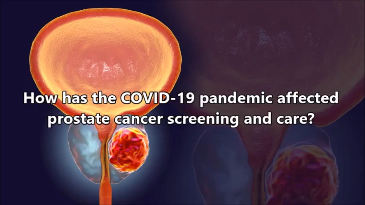 VIDEO: How the COVID-19 pandemic has affected prostate cancer care