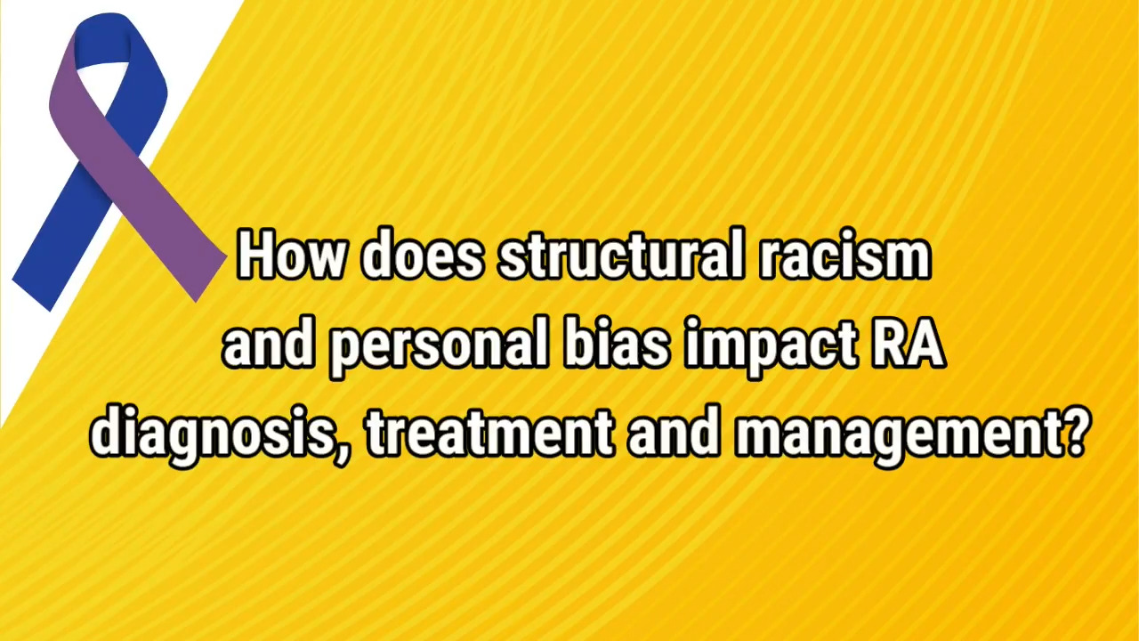 VIDEO: How racism can affect treatment of RA