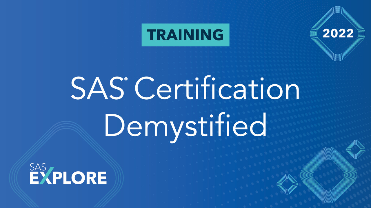 SAS Certification Demystified SAS Support Communities