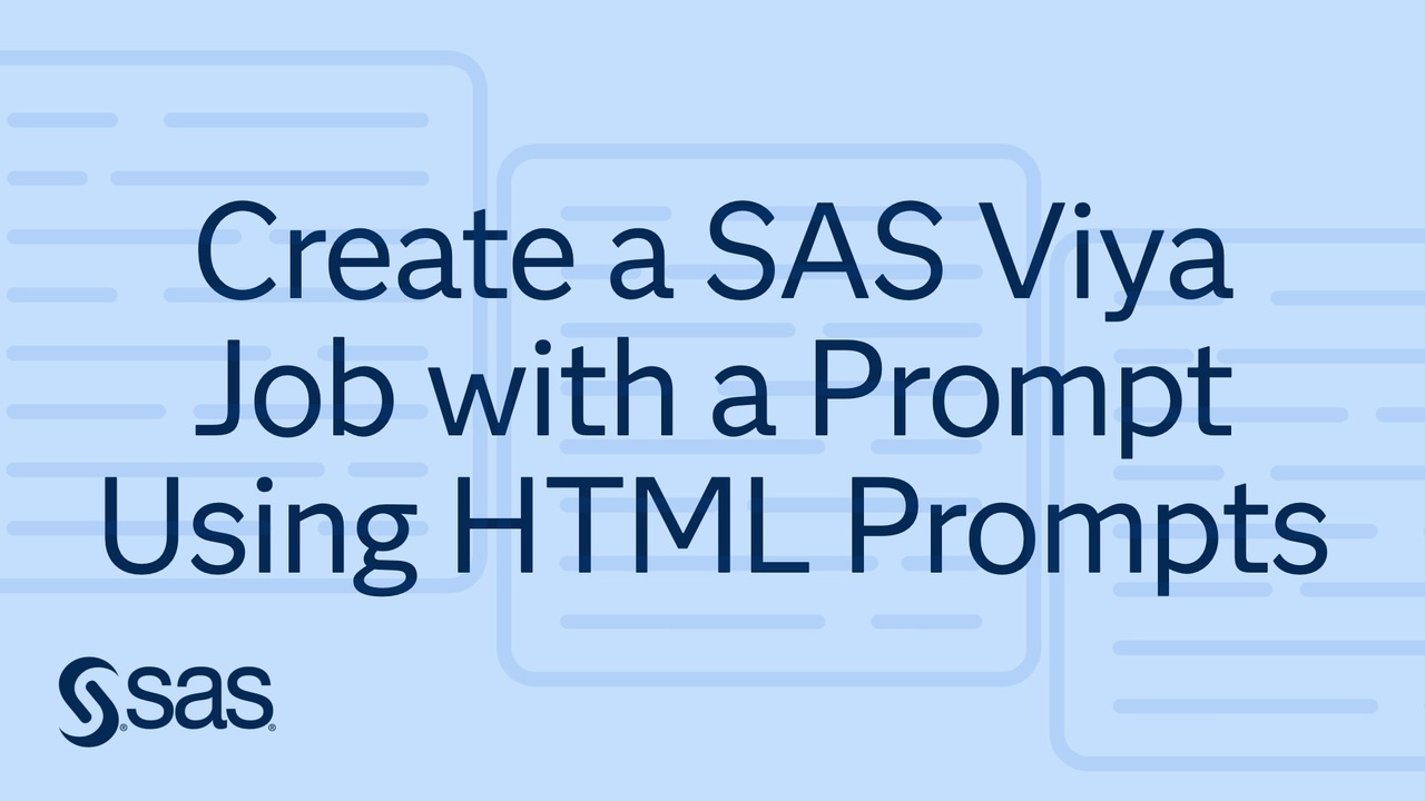 SAS Demo | Create a SAS Viya Job with a prompt using HTML Prompts