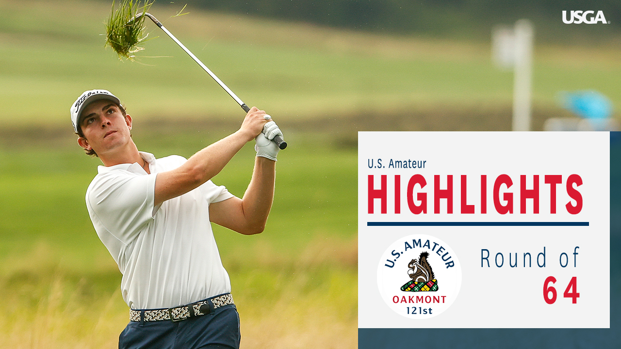 Highlights: 2021 U.S. Amateur - Round of 64