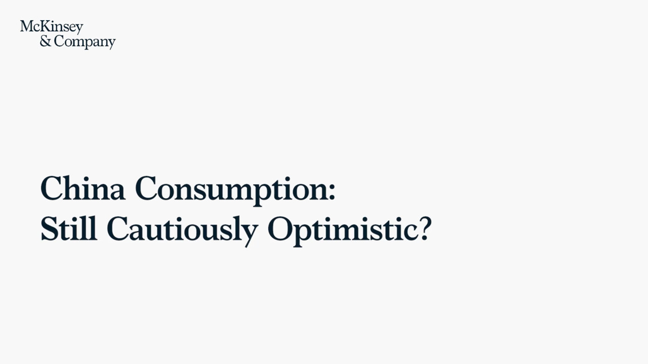 China Consumption: Still Cautiously Optimistic? | McKinsey
