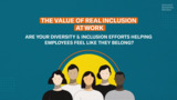 Understanding Inclusion: The Value of Real Inclusion at Work