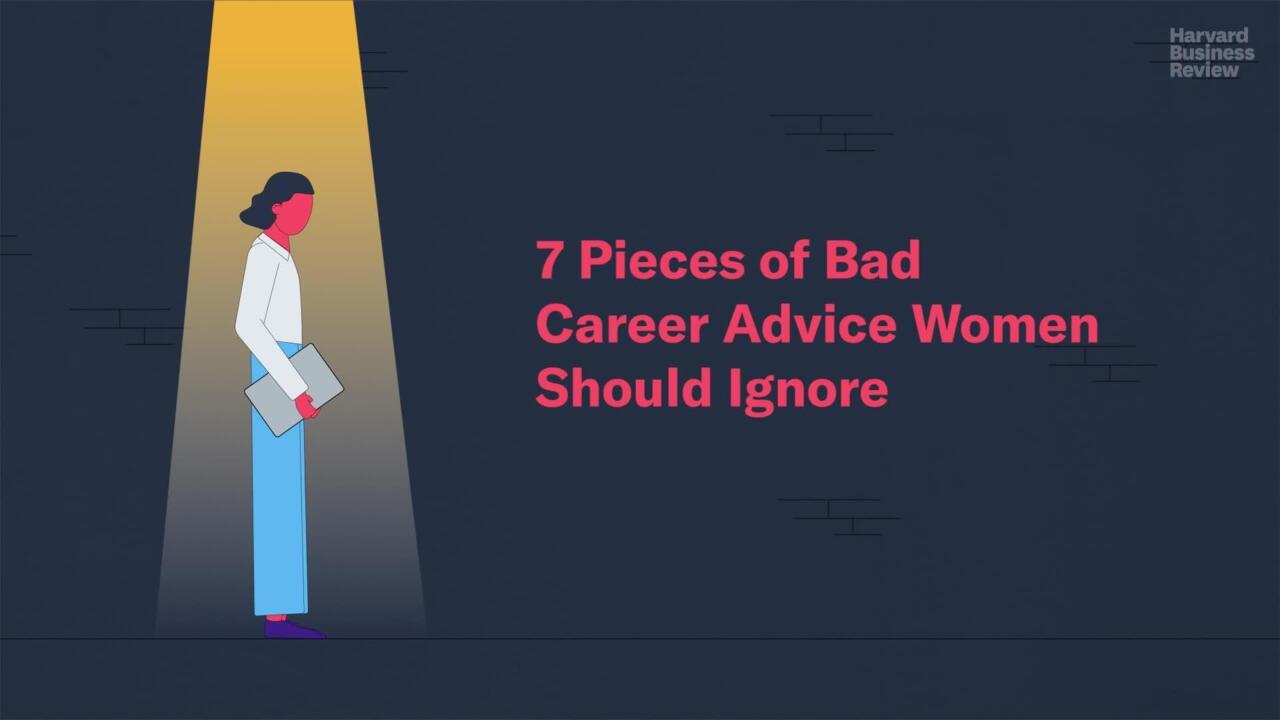 7 Pieces of Bad Career Advice Women Should Ignore