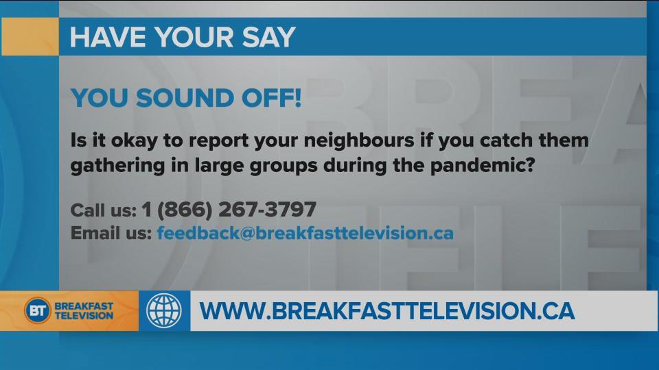 You Sound Off : Is it okay to report your neighbours if you catch them gathering in large groups during the pandemic?