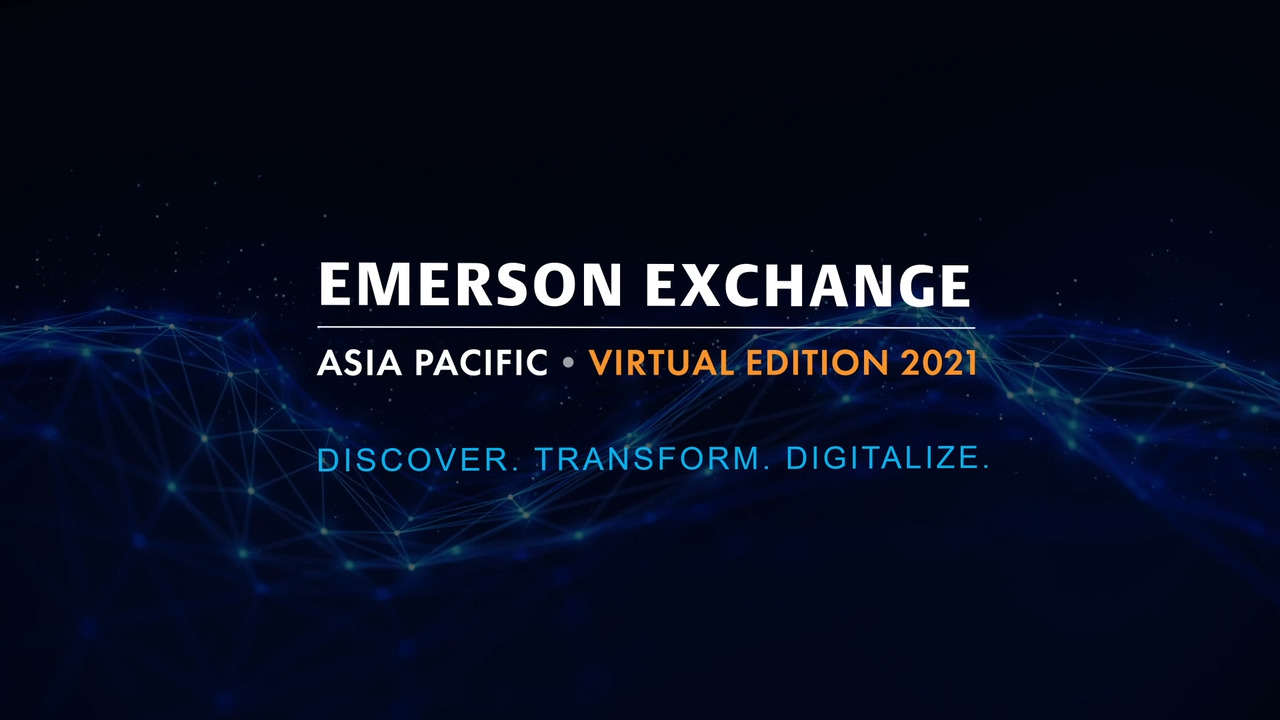 Emerson Exchange Asia Pacific Virtual Edition 2021 Emerson Video Library