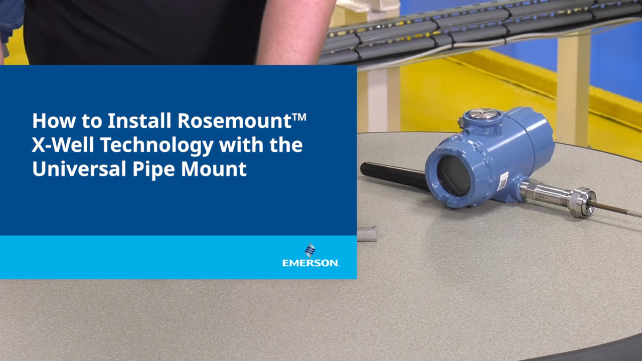 How to install Rosemount™ X-well™ Technology with the Universal Pipe ...