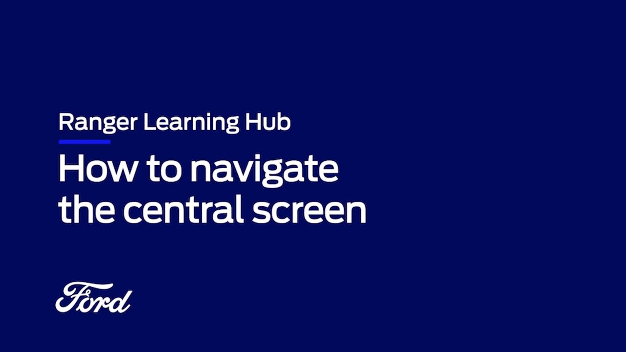 Ford Ranger Calm Screen How to navigate the central screen | Explore functions articles | Ranger