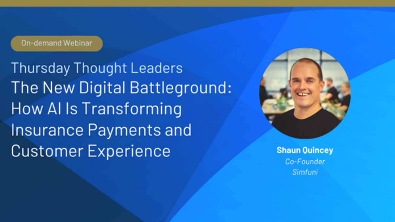 Webinar: The New Digital Battleground – How AI Is Transforming Insurance Payments and Customer Experience