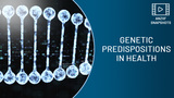 SNAPSHOT: Genetic predispositions in health