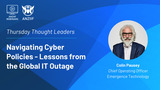 Webinar: Navigating Cyber Policies — Lessons from the Global IT Outage