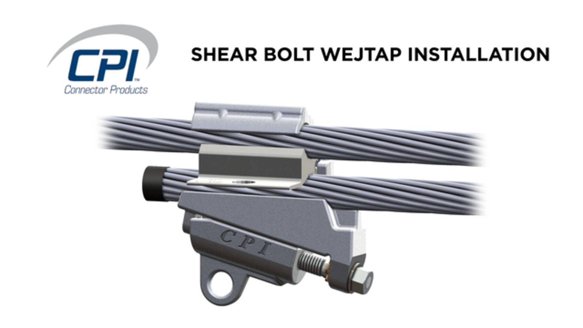 CPI Shear Bolt WEJTAP™ with Captive Interface Installation Instructions