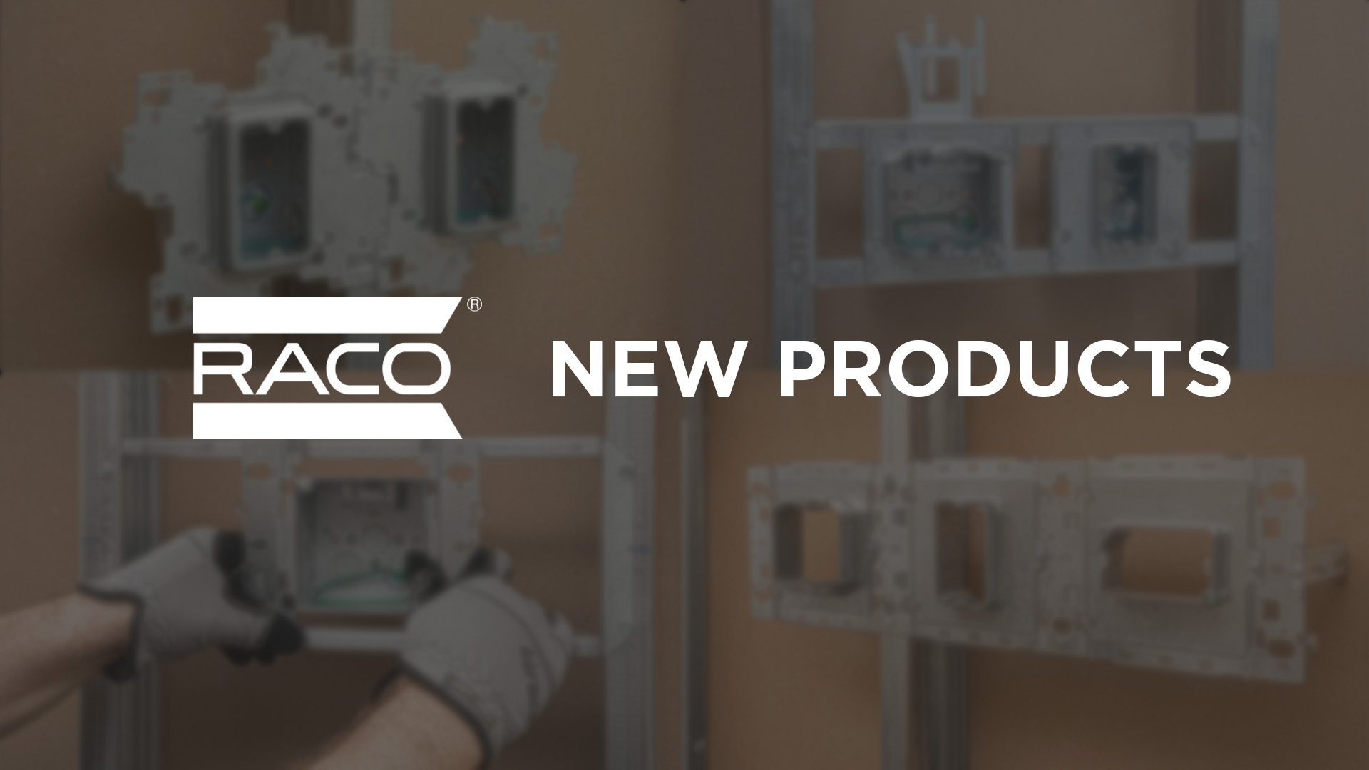 Increase Efficiency with New RACO Products