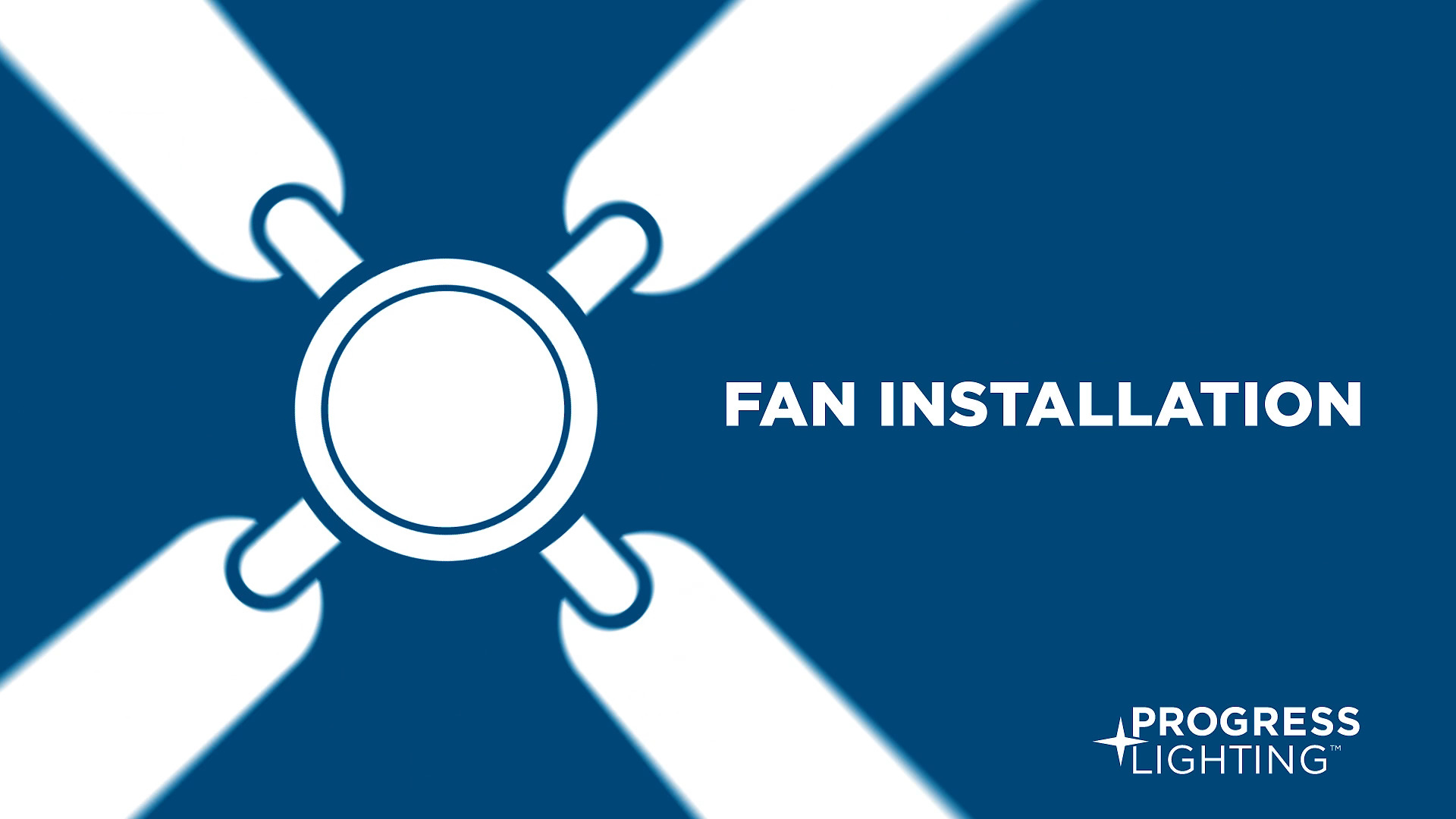 Progress Lighting - Ceiling Fan Installation