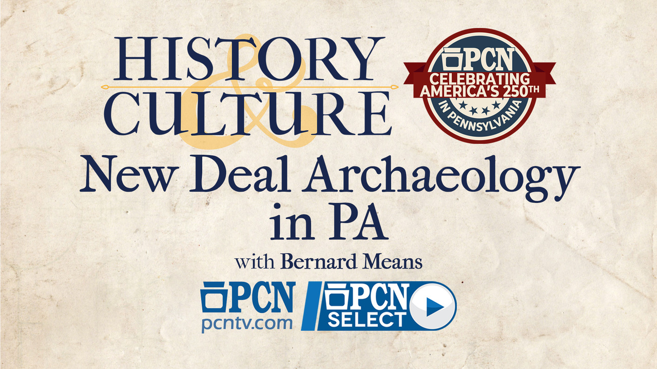 New Deal Archaeology in PA History  Culture