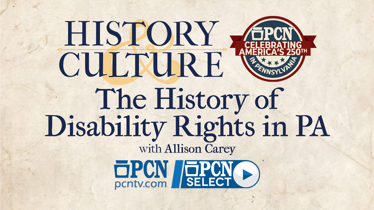 The History of Disability Rights in Pennsylvania America 250 Celebration