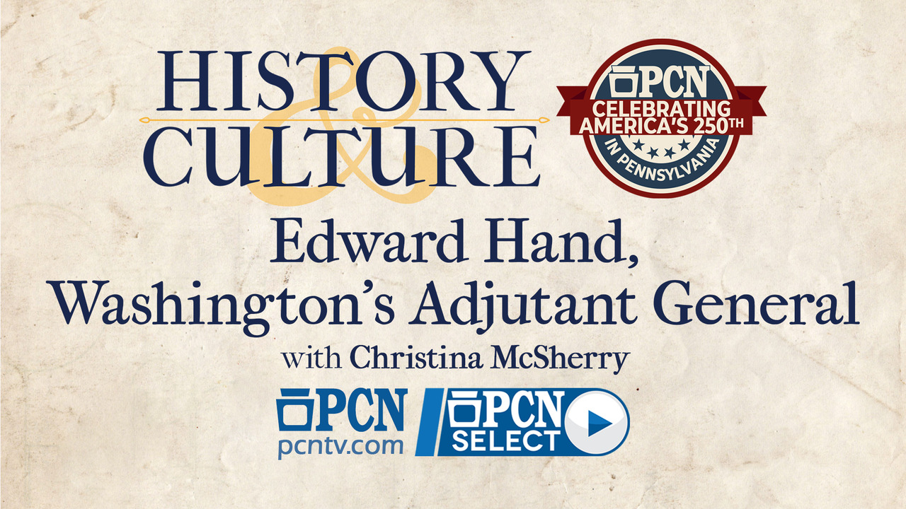 Edward Hand Washingtons Adjutant General History  Culture