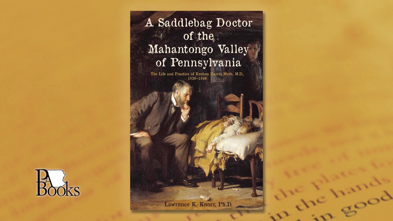 A Saddlebag Doctor of the Mahantongo Valley of PA PA Books