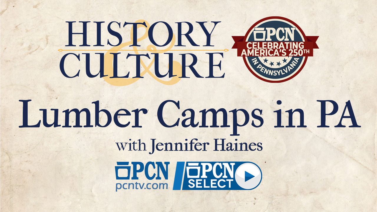 Lumber Camps in PA History  Culture