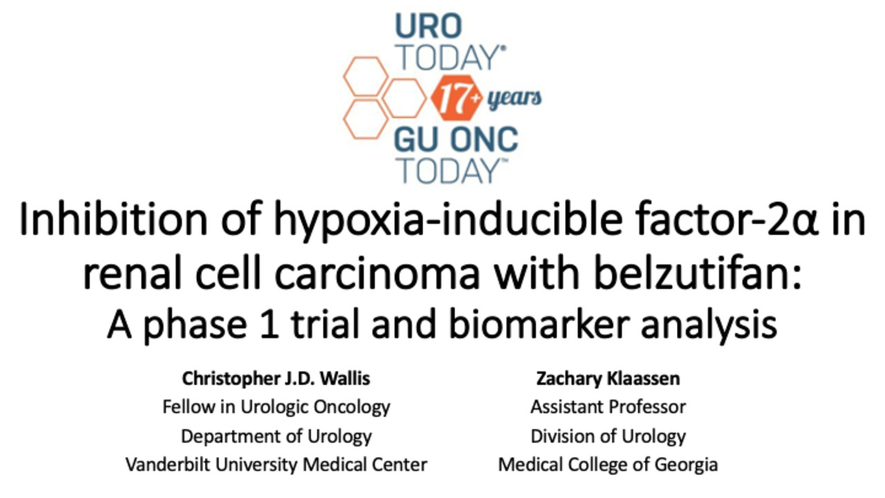 A Phase 1 Trial and Biomarker Analysis of HIF-2α in Renal Cell Carcinoma  With Belzutifan (MK-6482), Journal Club – Christopher Wallis & Zachary  Klaassen