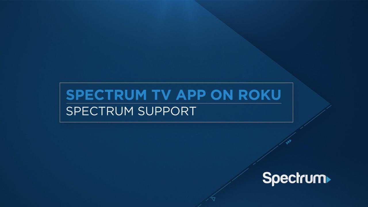 Spectrum TV for Roku: Getting Started | Spectrum Support