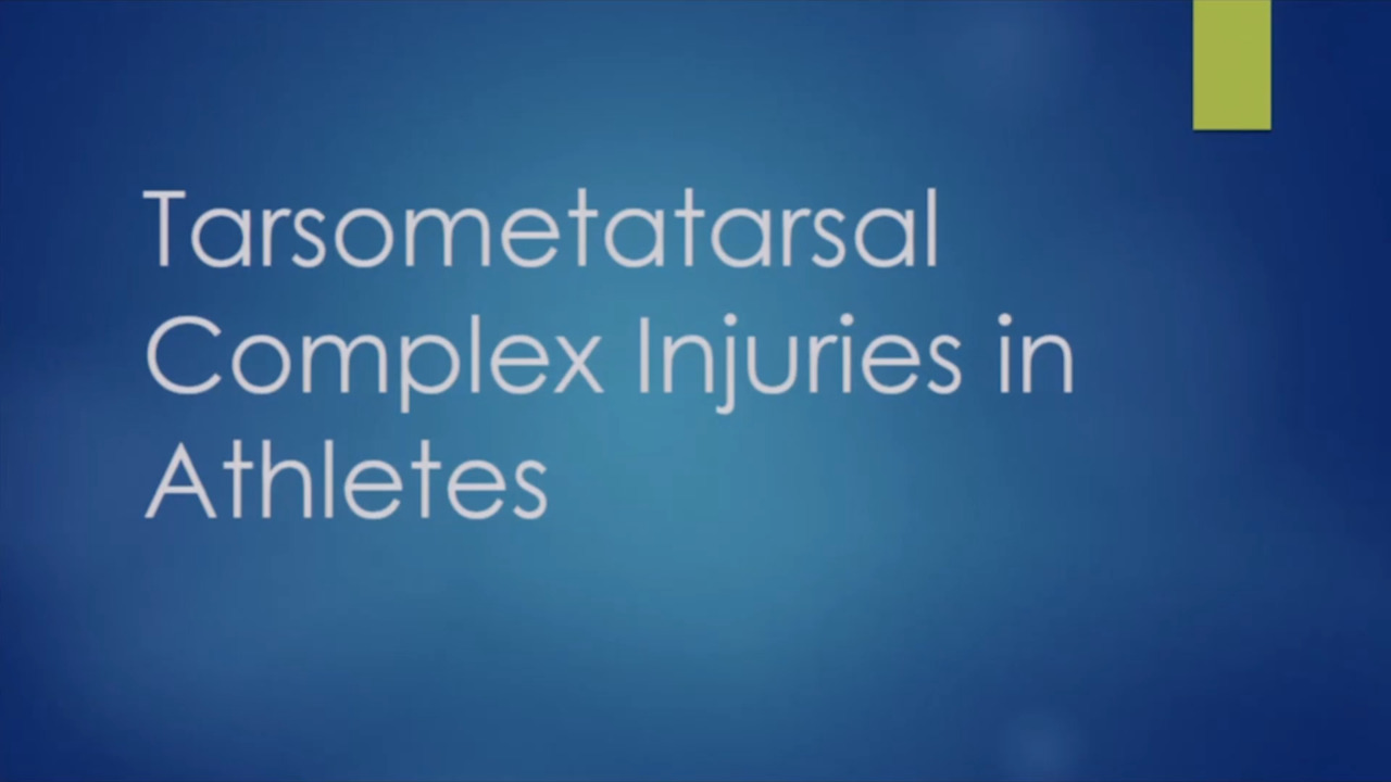 Tarsometatarsal Complex Injuries in Athletes