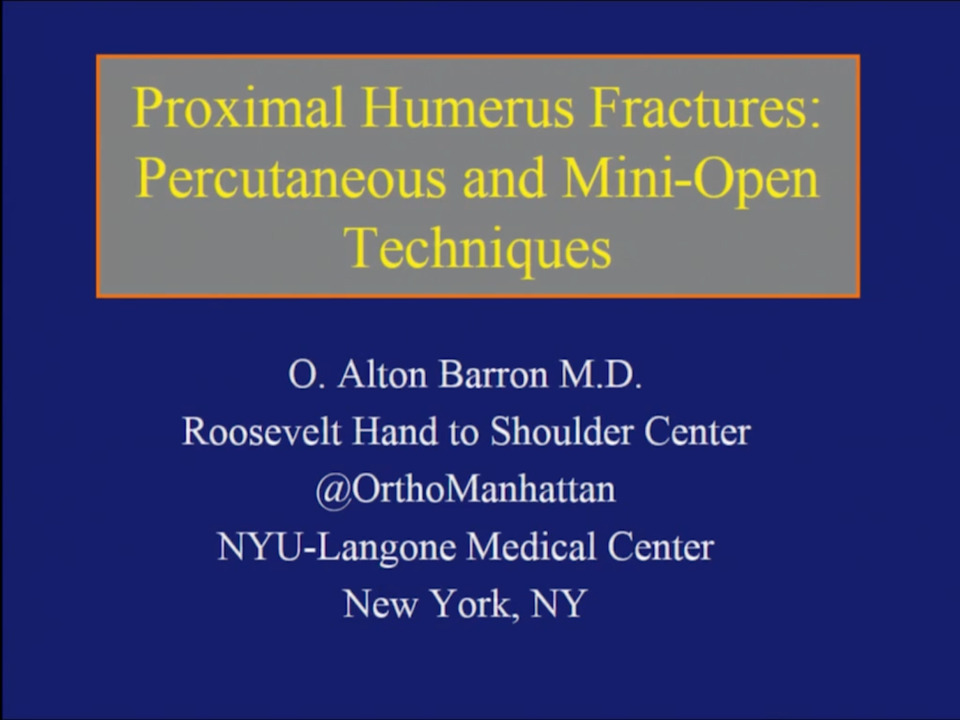 Proximal Humerus Fractures: Percutaneous and Mini-Open Techniques