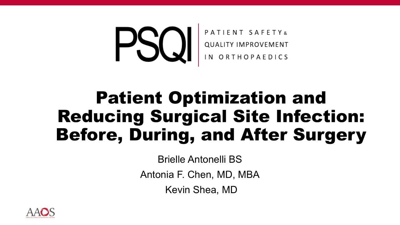 Patient Optimization and Reducing Surgical Site Infection: Before, During, and After Surgery