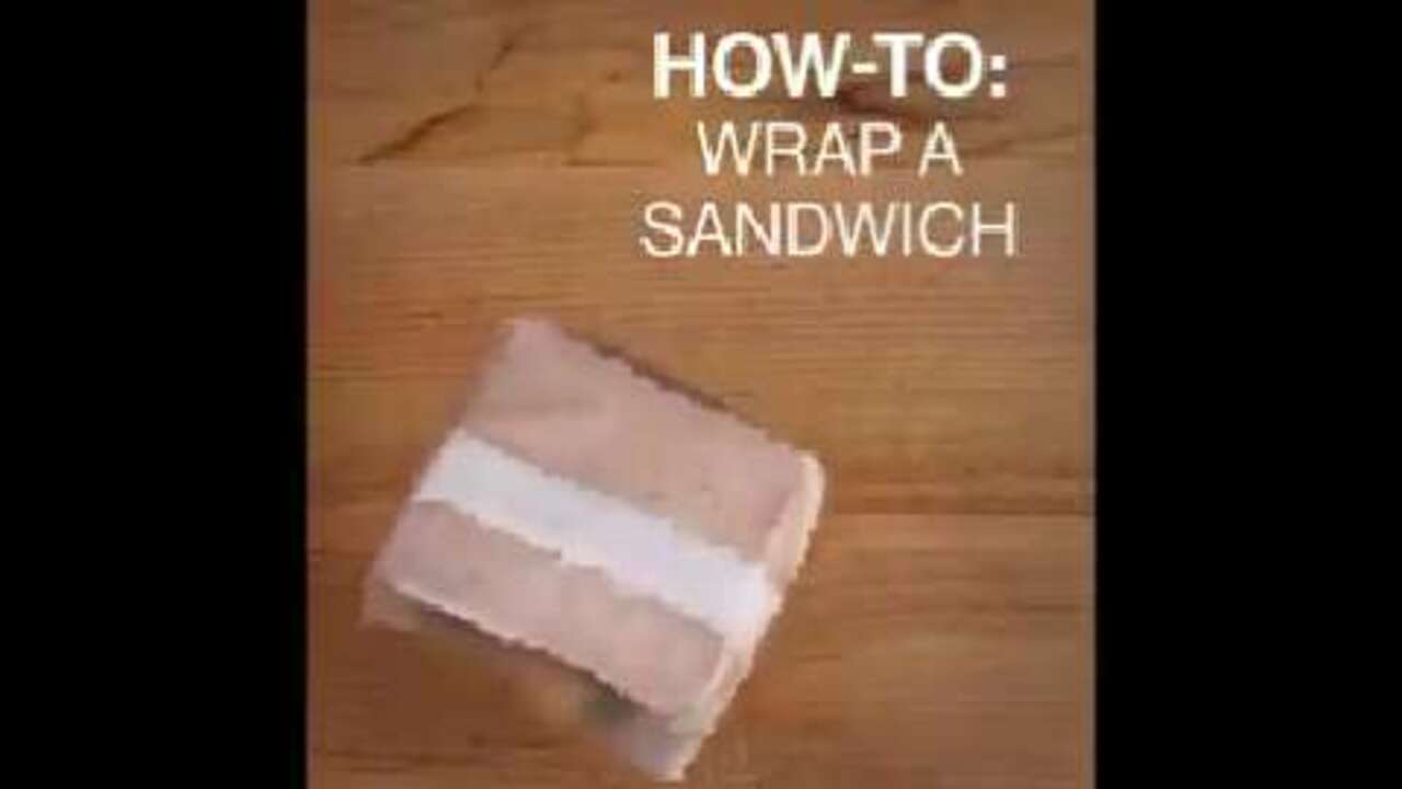 Quick tips: How to wrap a sandwich