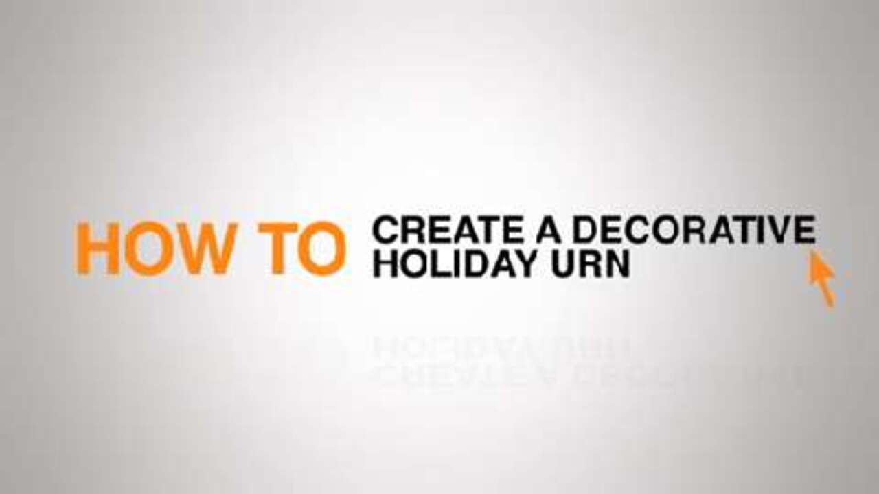 Create a Holiday Urn brought to you by The Home Depot