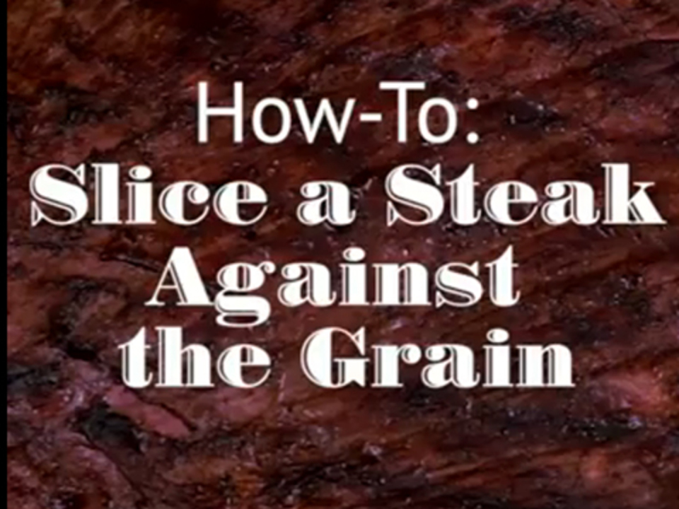 Quick tips: How to slice a steak against the grain