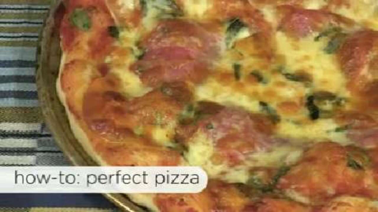 How to make the perfect pizza