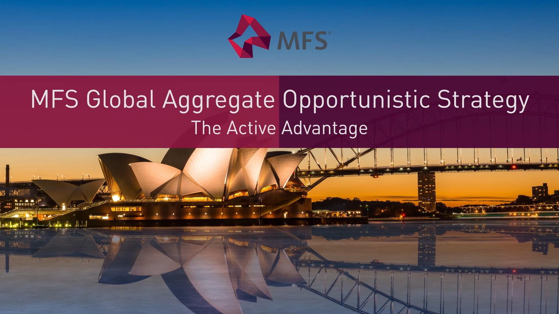 MFS Global Aggregate Opportunistic Strategy: The Active Advantage