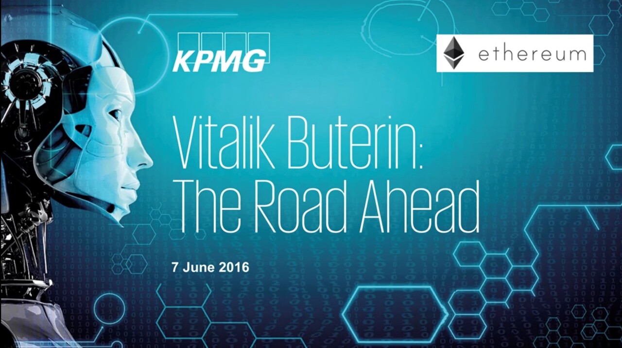 Vitalik Buterin: The Road Ahead @KPMG – June 2016