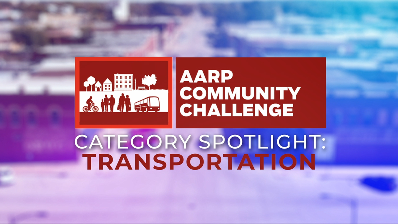 AARP Community Challenge: A Range of Transportation and Mobility Options (2021)