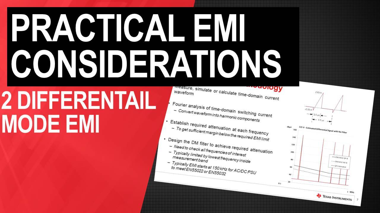 Practical EMI Considerations for Low-Power AC/DC Supplies:  Differential-Mode EMI Considerations | 视频| TI.com.cn