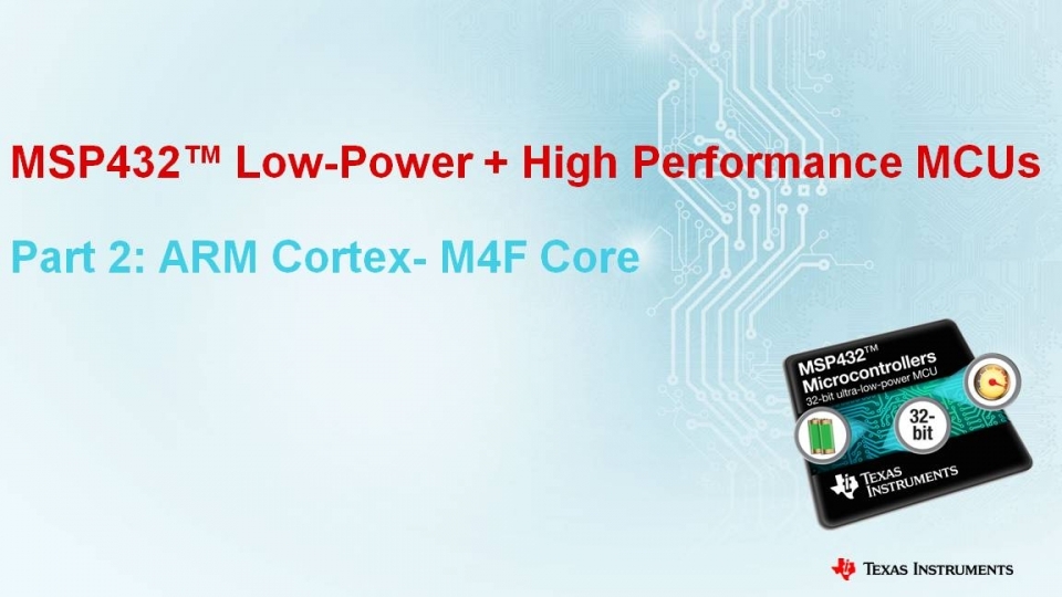 Msp432 Mcus And Arm Cortex M4f Core Ti Com Video