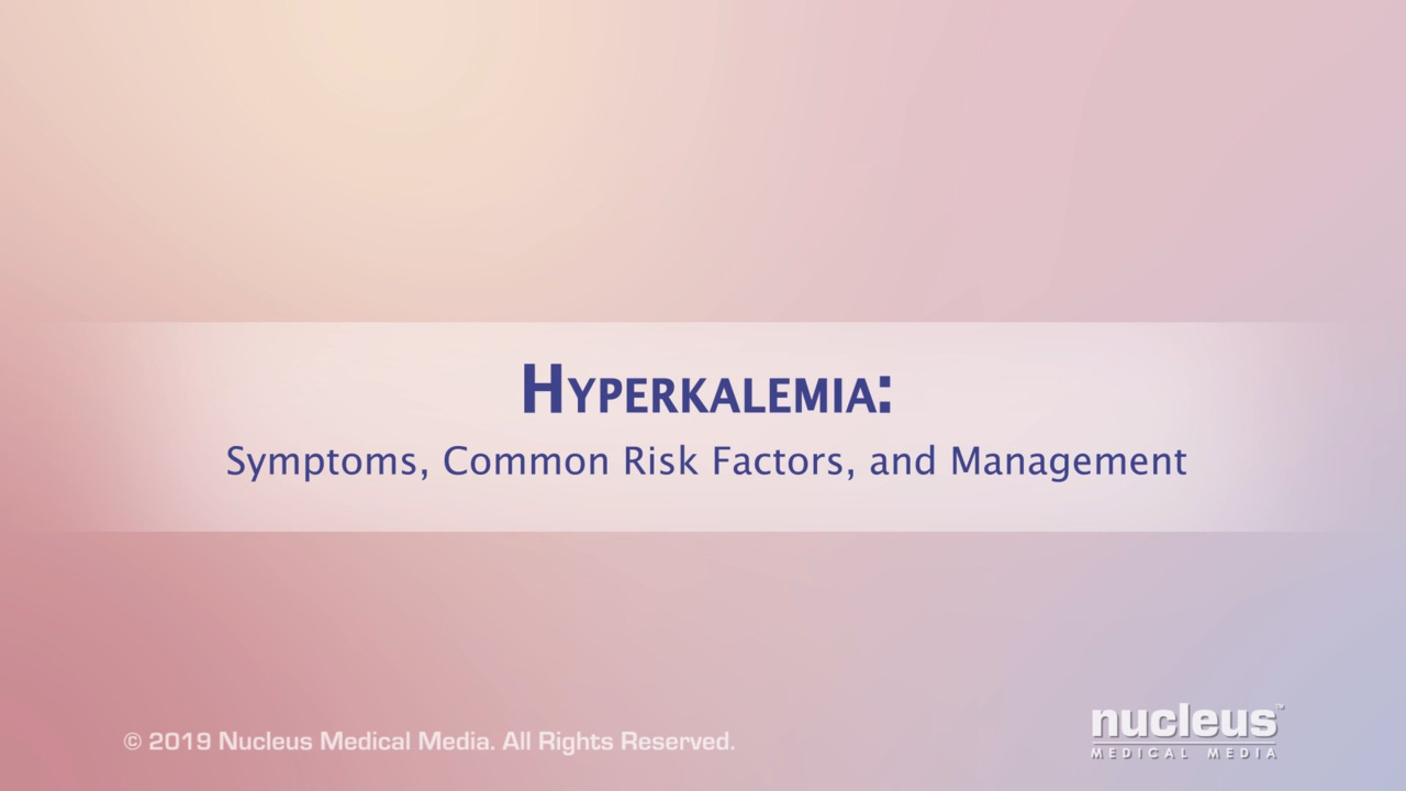 Hyperkalemia (High Level of Potassium in the Blood) - Kidney Disorders ...