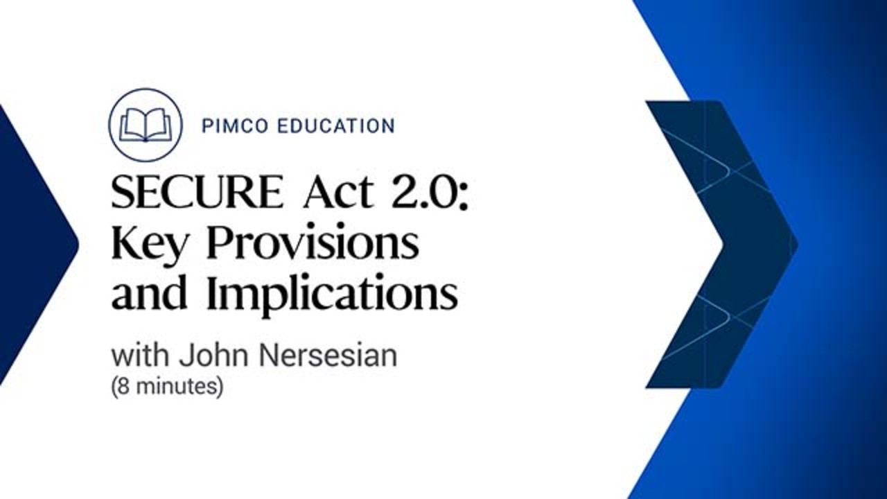 Secure Act 2.0: Key Provisions and Implications