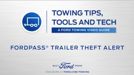 FORDPASS® Trailer Theft Alert